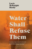 Cover of Water Shall Refuse Them