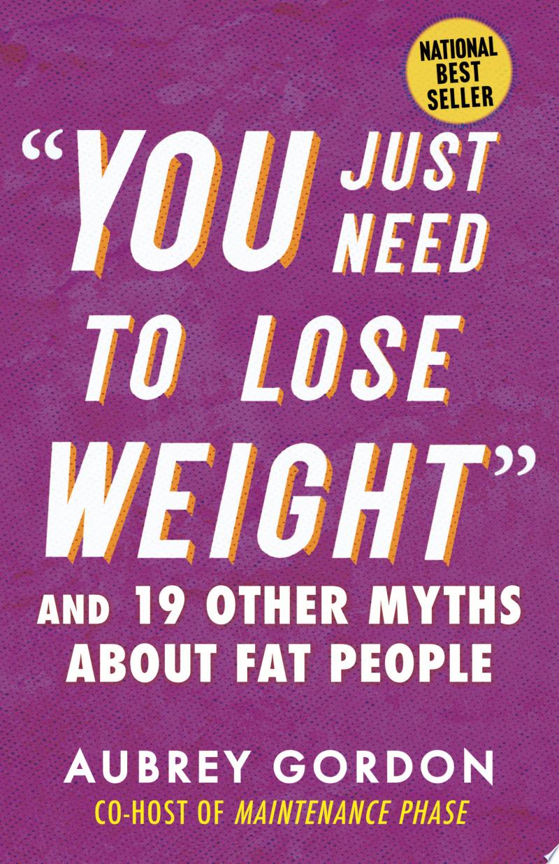 Cover of "You Just Need to Lose Weight"