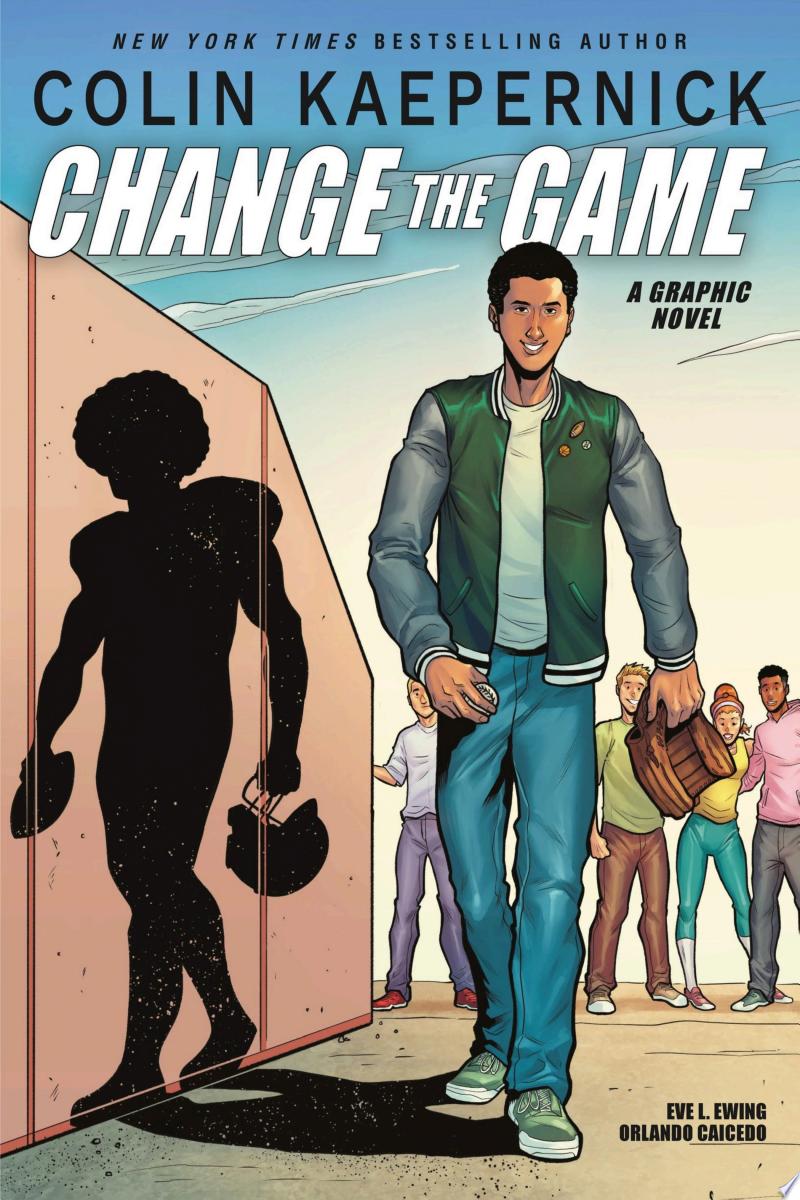 Cover of Colin Kaepernick: Change the Game (Graphic Novel Memoir)