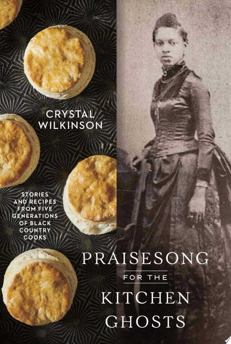 Cover of Praisesong for the Kitchen Ghosts: Stories and Recipes from Five Generations of Black Country Cooks