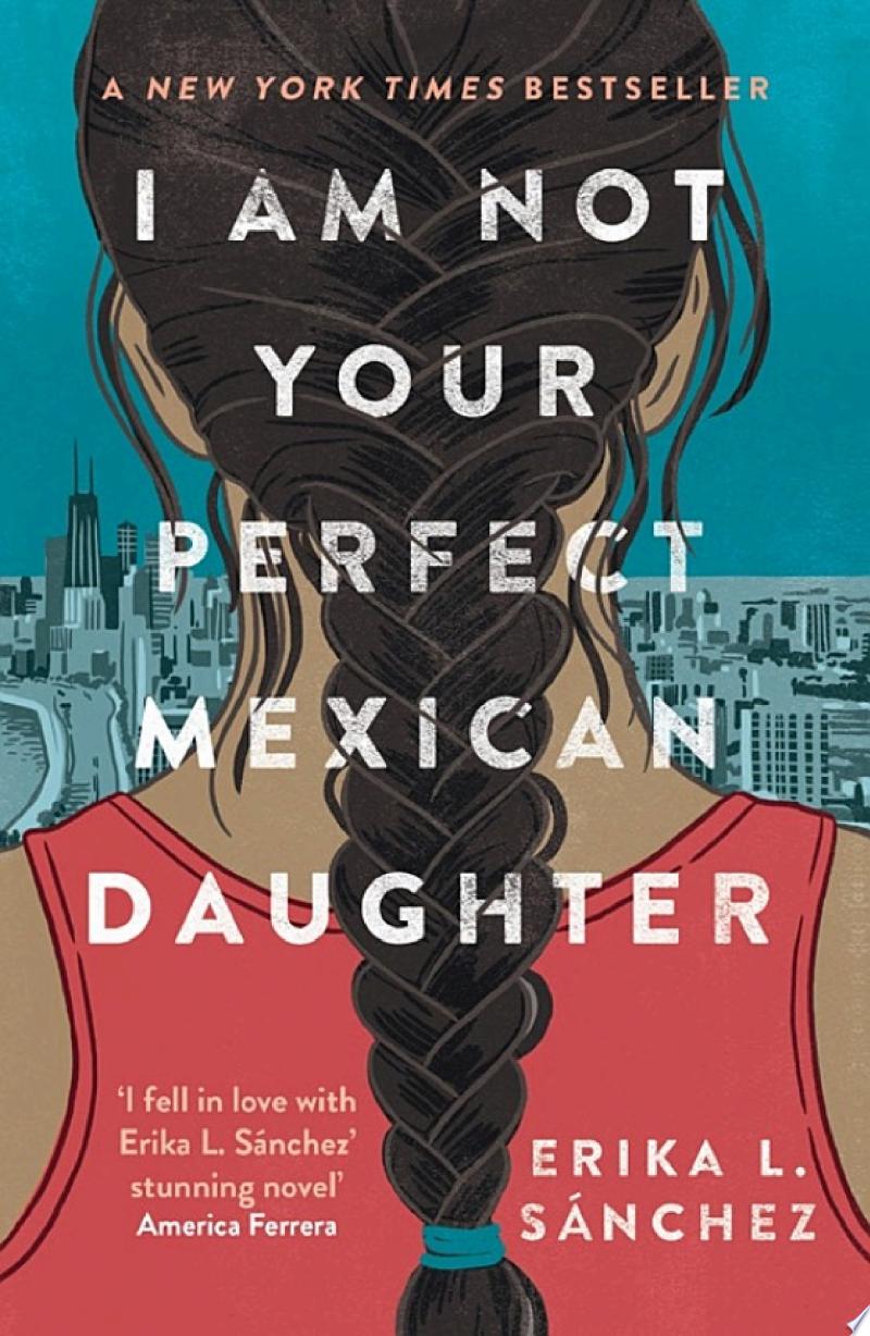 Cover of I Am Not Your Perfect Mexican Daughter