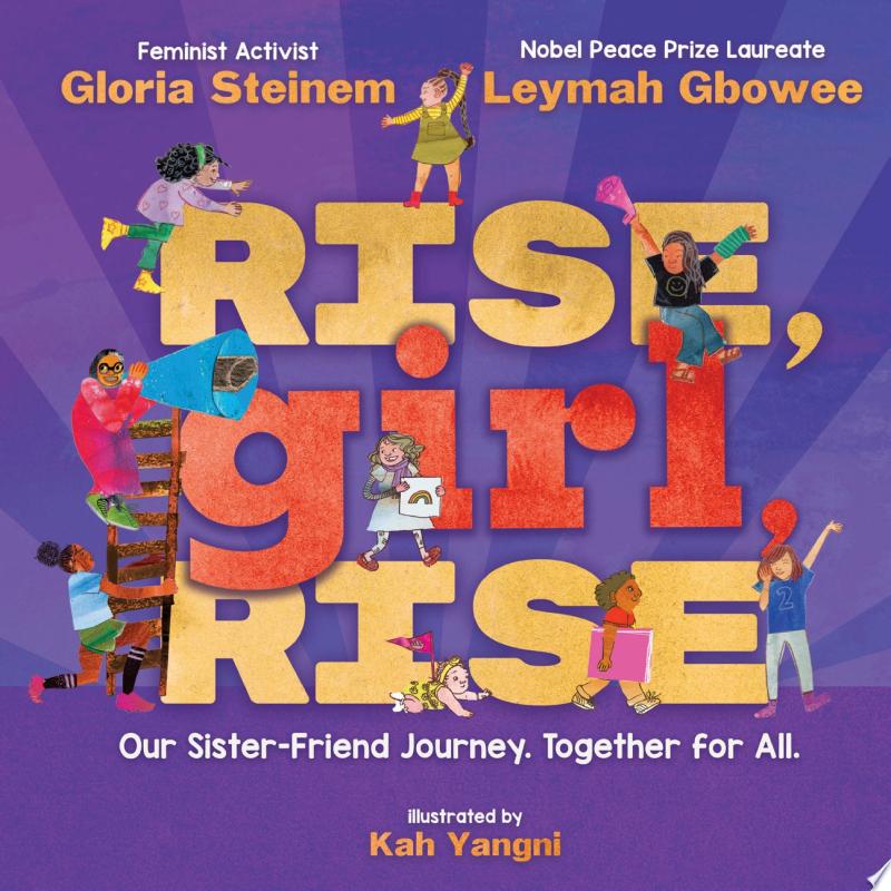 Cover of Rise, Girl, Rise: Our Sister-Friend Journey. Together for All.