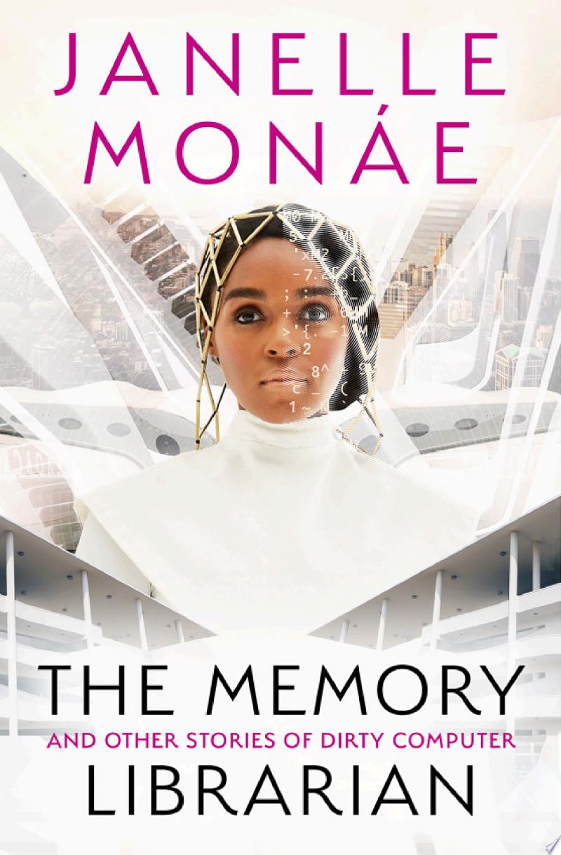 Cover of The Memory Librarian: And Other Stories of Dirty Computer