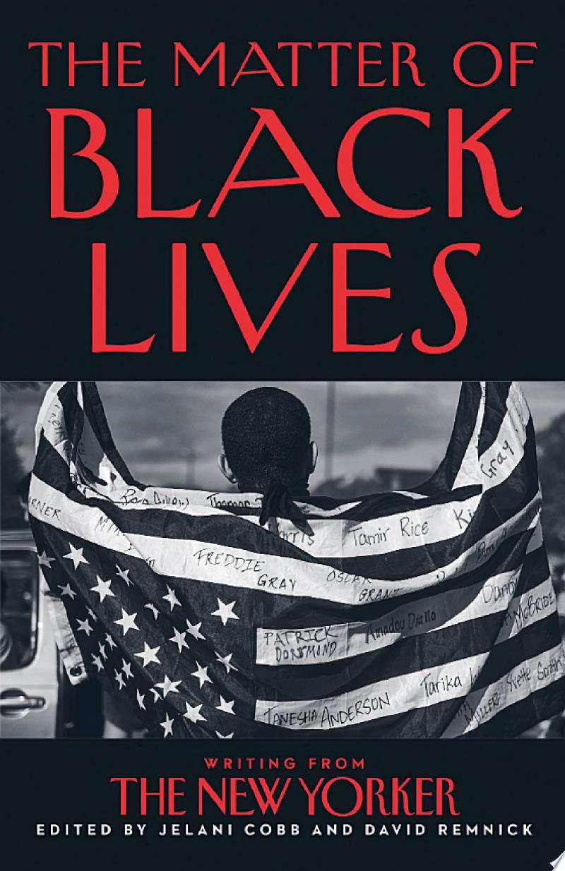 Cover of The Matter of Black Lives: Writing from The New Yorker