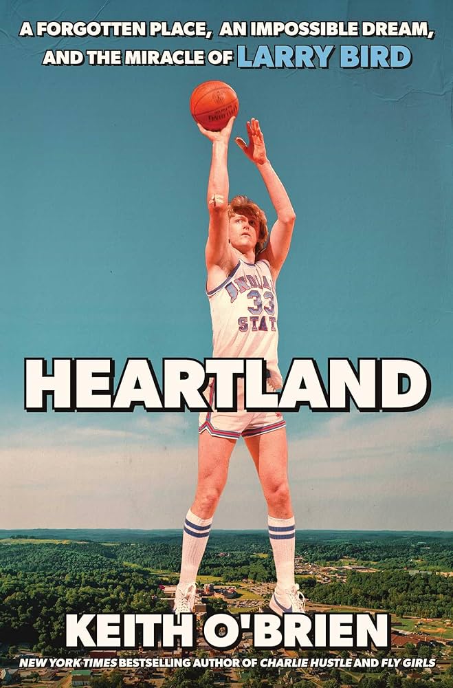 Cover of Heartland: A Forgotten Place, An Impossible Dream, and the Miracle of Larry Bird