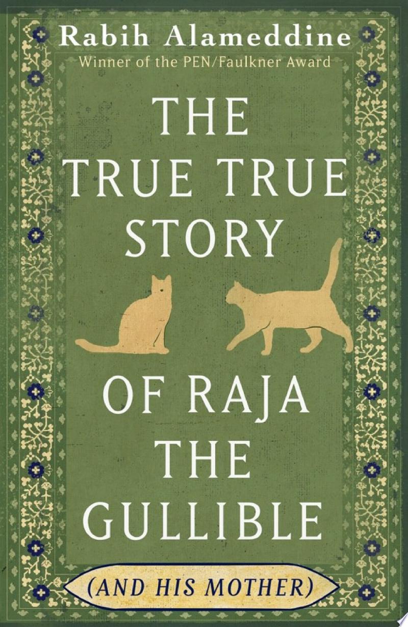Cover of The True True Story of Raja the Gullible (and His Mother)