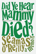 Cover of Did Ye Hear Mammy Died?