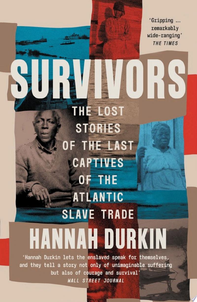 Cover of Survivors: The Lost Stories of the Last Captives of the Atlantic Slave Trade