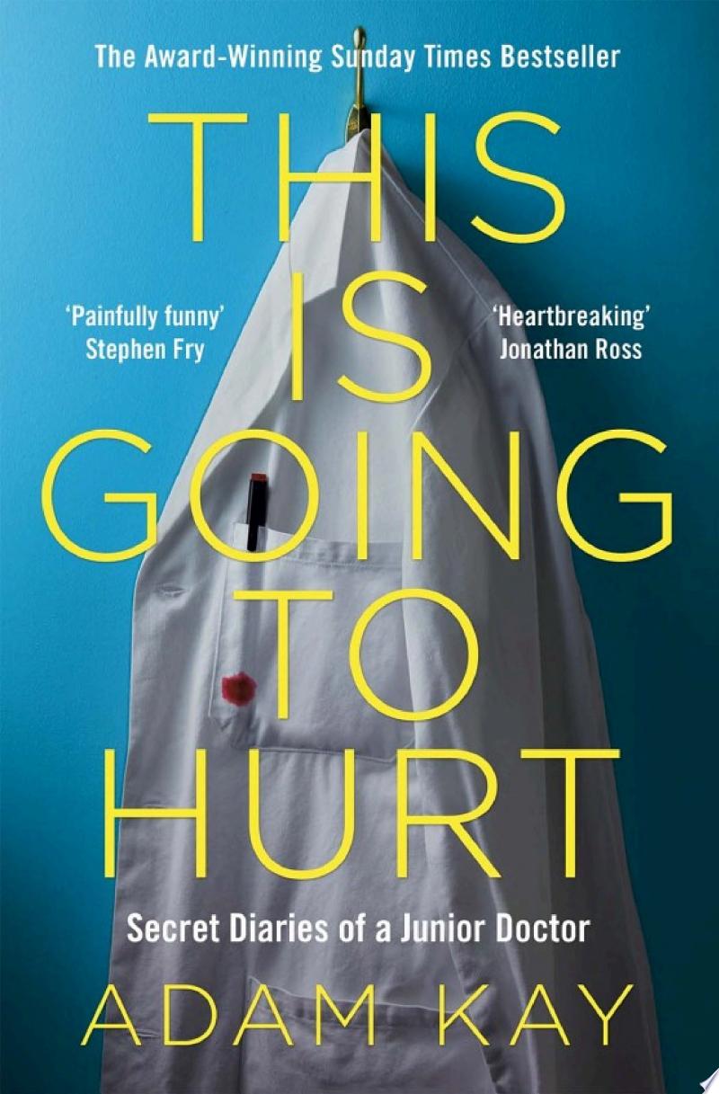 Cover of This Is Going to Hurt: Secret Diaries of a Junior Doctor