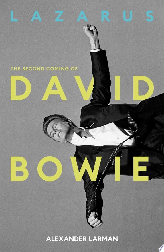 Cover of Lazarus: The Second Coming of David Bowie