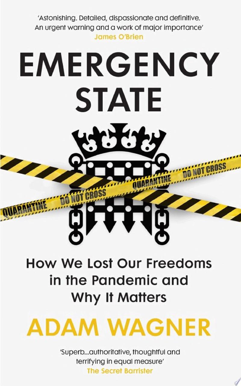 Cover of Emergency State: How We Lost Our Freedoms in the Pandemic and Why it Matters