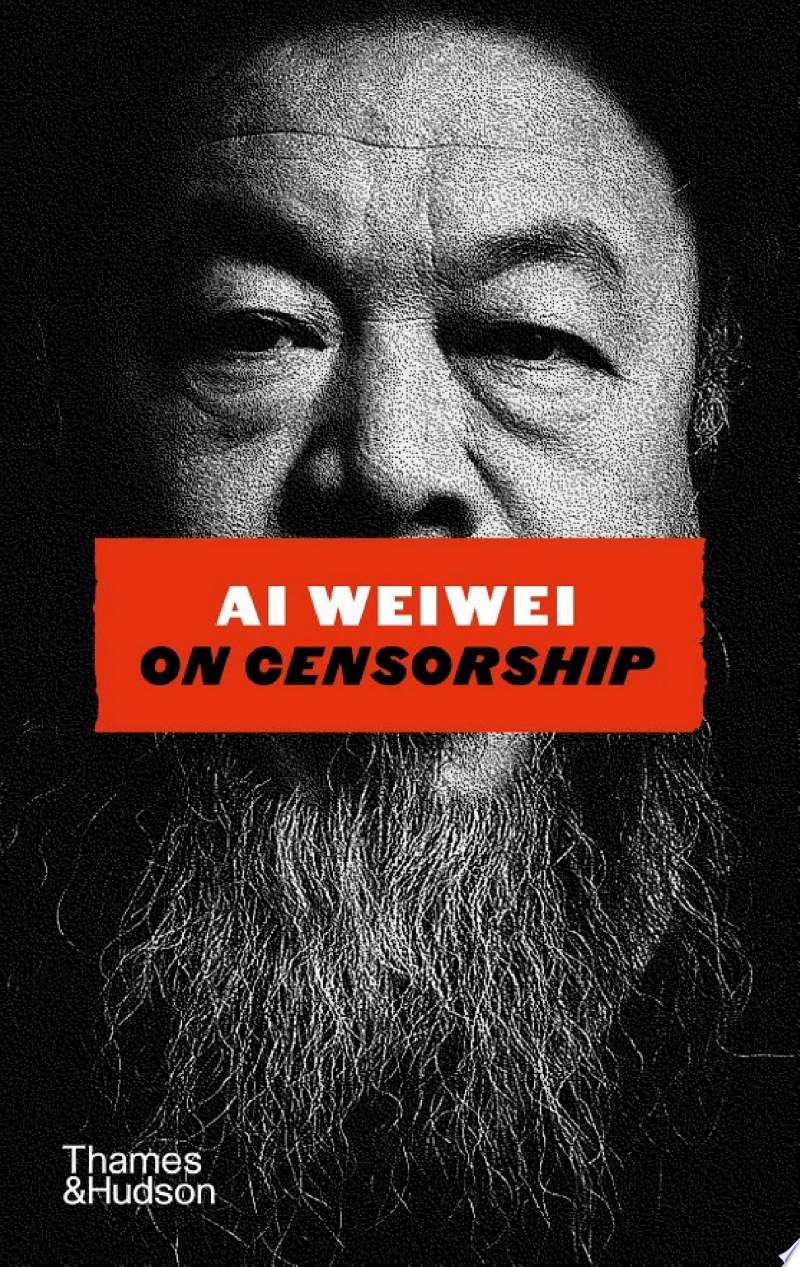 Cover of Ai Weiwei on Censorship
