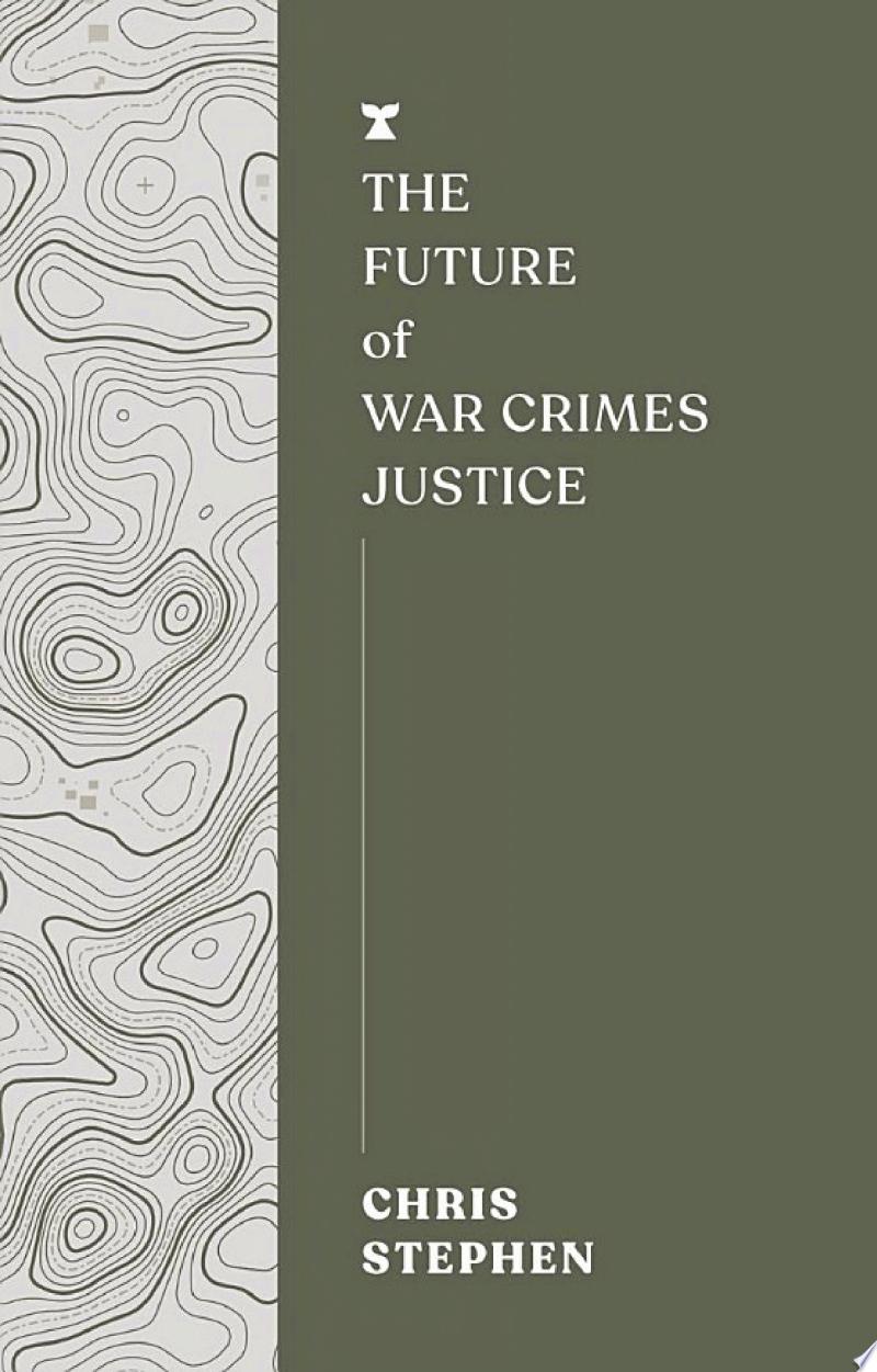Cover of The Future of War Crimes Justice