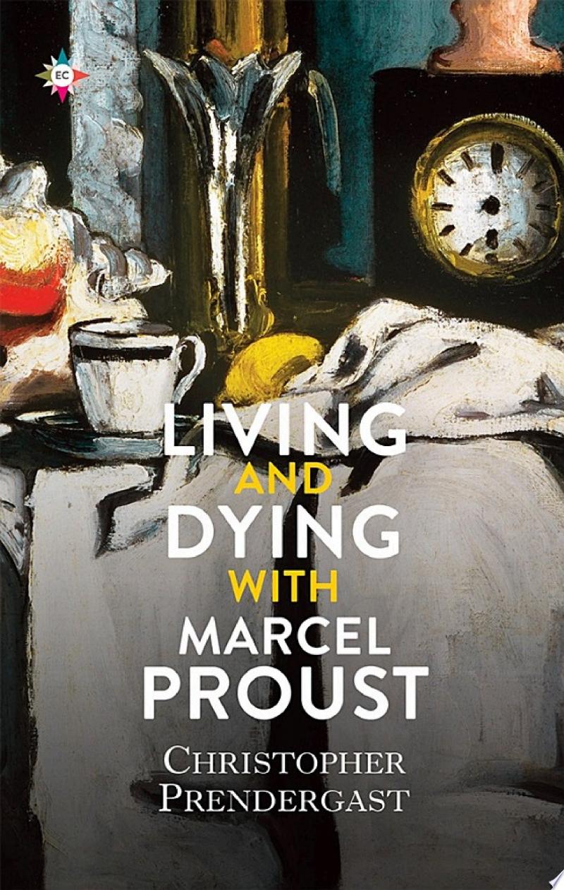 Cover of Living and Dying with Marcel Proust