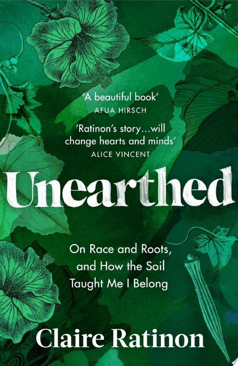 Cover of Unearthed: On Race and Roots and How the Soil Taught Me I Belong