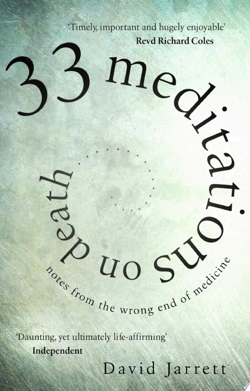 Cover of 33 Meditations on Death – Notes from the Wrong End of Medicine