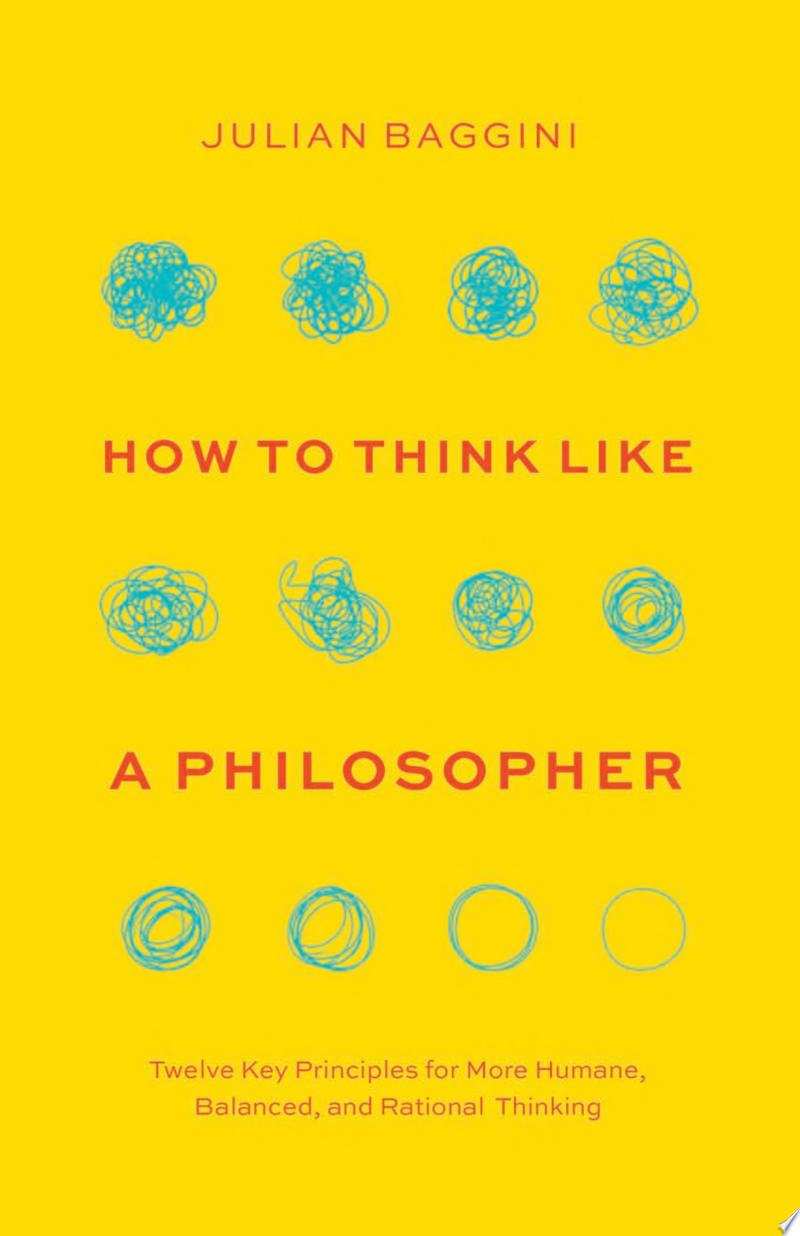 Cover of How to Think Like a Philosopher: Essential Principles for Clearer Thinking