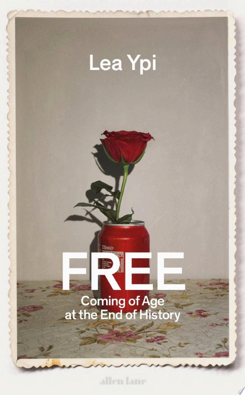Cover of Free: Coming of Age at the End of History