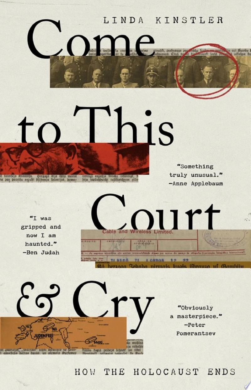 Cover of Come To This Court and Cry: How The Holocaust Ends