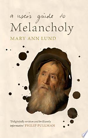 Cover of A User's Guide To Melancholy