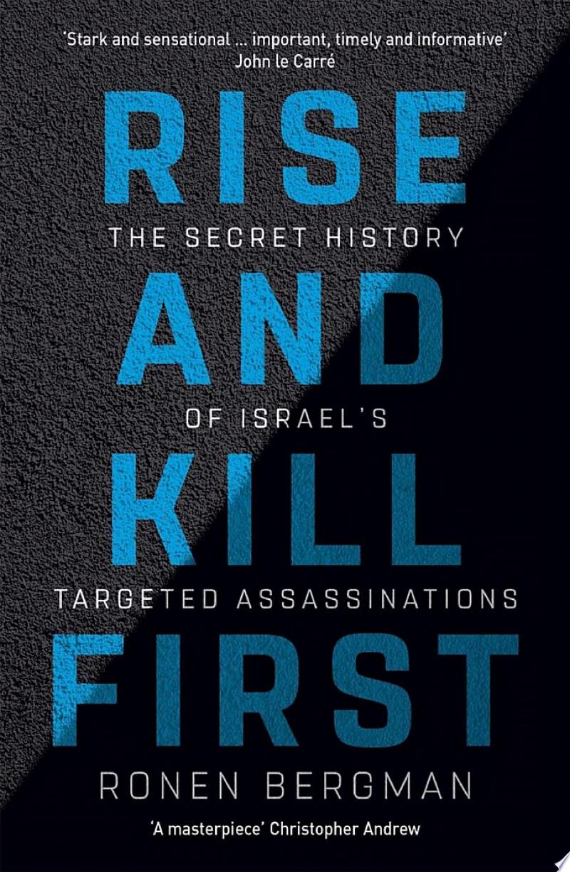 Cover of Rise and Kill First: The Secret History Of Israel's Targeted Assassinations