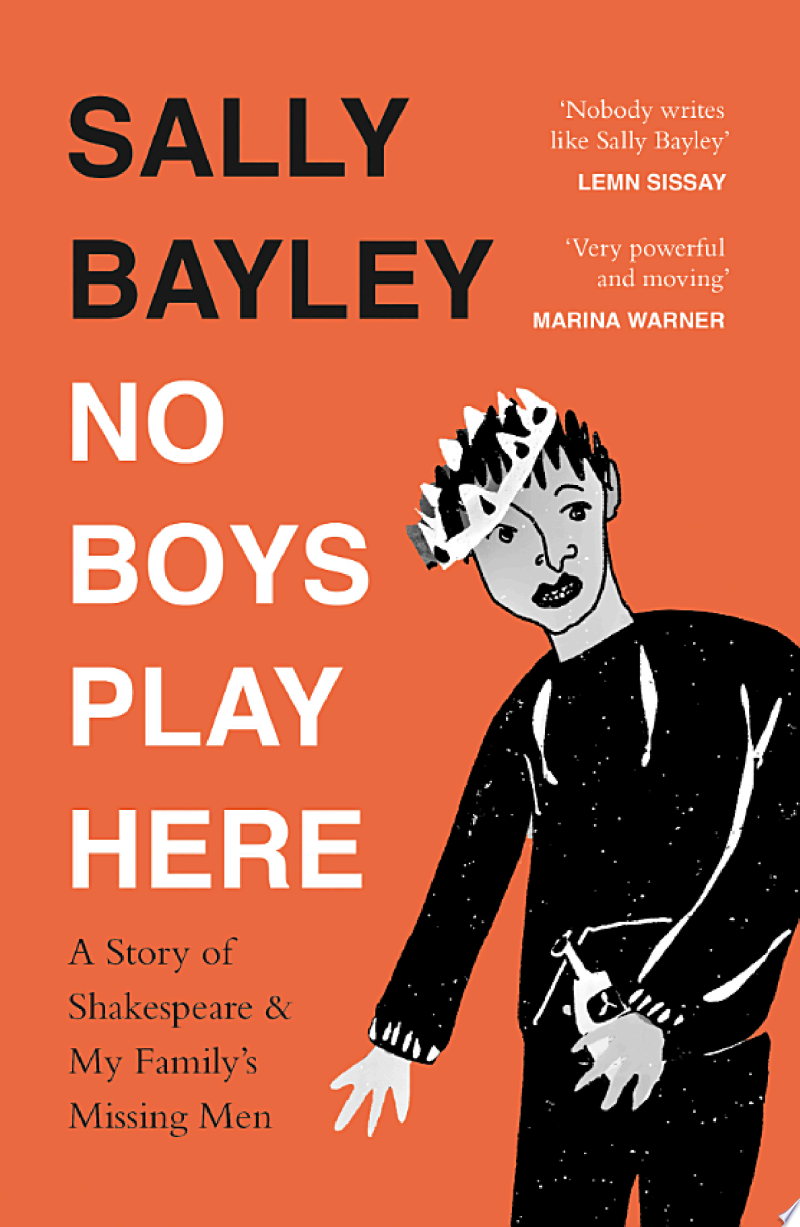 Cover of No Boys Play Here: A Story of Shakespeare & My Family's Missing Men