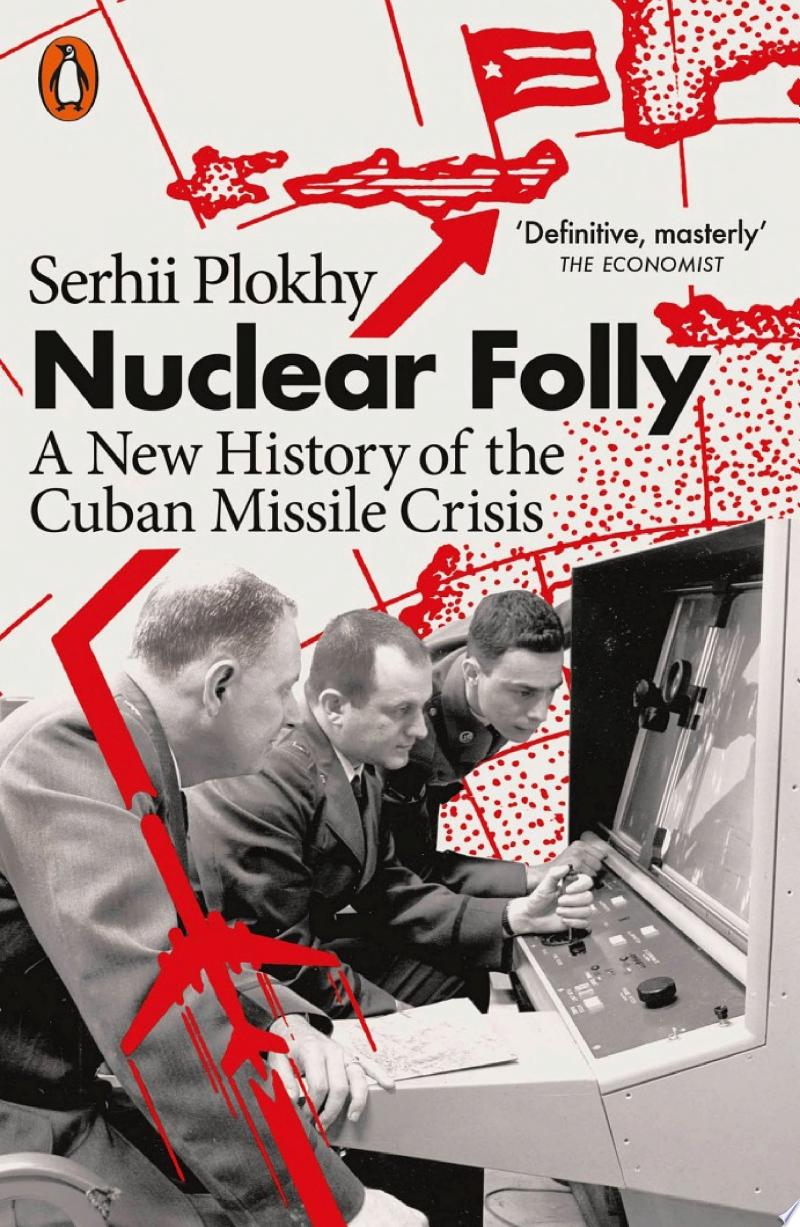 Cover of Nuclear Folly: A New History of the Cuban Missile Crisis