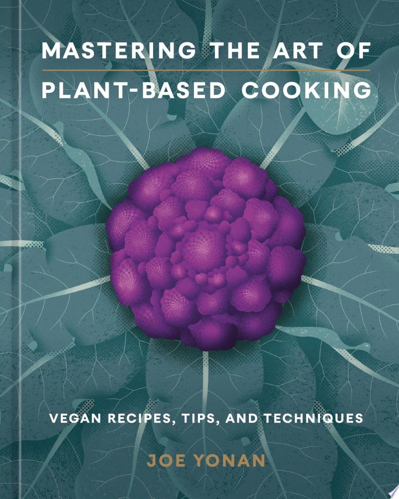 Cover of Mastering the Art of Plant-Based Cooking