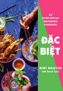 Cover of Dac Biet: an Extra-Special Vietnamese Cookbook,by Nini Nguyen (Spiral-Bound)